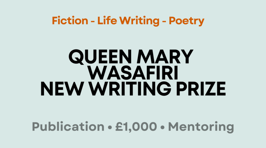 Queen Mary Wasafiri New Writing Prize
